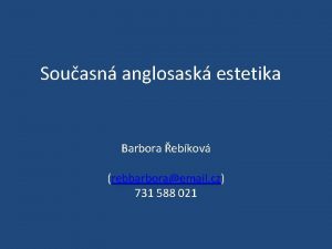 Souasn anglosask estetika Barbora ebkov rebbarboraemail cz rebbarboraemail