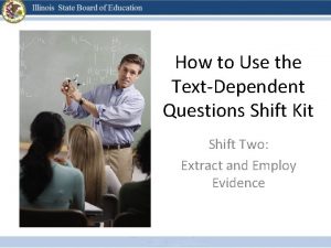 How to Use the TextDependent Questions Shift Kit