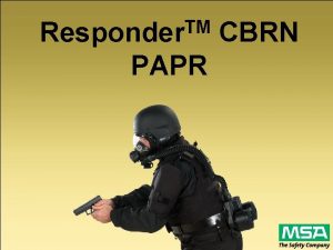 TM Responder PAPR CBRN Responder PAPR Background C