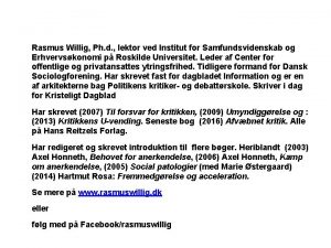 Rasmus Willig Ph d lektor ved Institut for