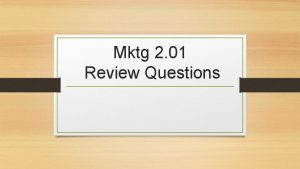 Mktg 2 01 Review Questions George sold Sandy