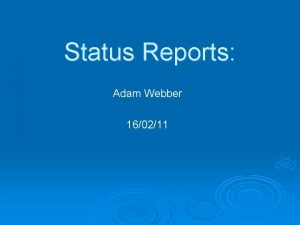 Status Reports Adam Webber 160211 Mu 2 Tracks