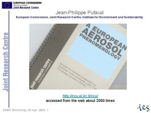 JeanPhilippe Putaud European Commission Joint Research Centre Institute