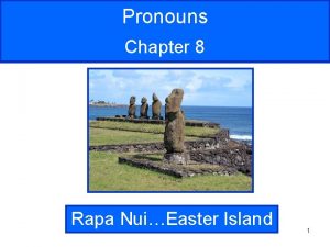 Pronouns Chapter 8 Rapa NuiEaster Island 1 Rapa