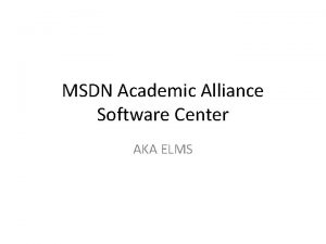 MSDN Academic Alliance Software Center AKA ELMS Go