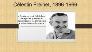 Clestin Freinet 1896 1966 Enseigner cest lart de