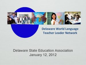 Delaware World Language Teacher Leader Network Delaware State