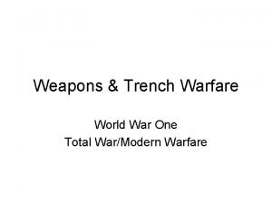 Weapons Trench Warfare World War One Total WarModern