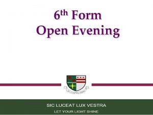 th 6 Form Open Evening Mr Juric Headteacher