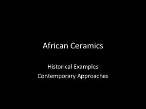 African Ceramics Historical Examples Contemporary Approaches Nok Art