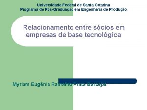 Universidade Federal de Santa Catarina Programa de PsGraduao