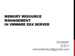 MEMORY RESOURCE MANAGEMENT IN VMWARE ESX SERVER 72130307