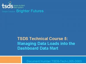 Simple Solution Brighter Futures TSDS Technical Course 5