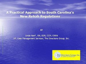 A Practical Approach to South Carolinas New Rehab