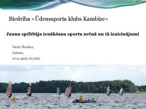 Biedrba denssporta klubs Kambze Jauna spltja ienkana sporta