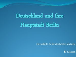 Deutschland und ihre Hauptstadt Berlin Hat erfllt Schewtschenko