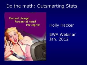Do the math Outsmarting Stats Holly Hacker EWA