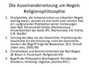 Die Auseinandersetzung um Hegels Religionsphilosophie 1 Streitpunkte die