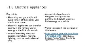 P 1 8 Electrical appliances Key points Electricity