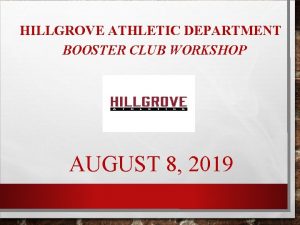 HILLGROVE ATHLETIC DEPARTMENT BOOSTER CLUB WORKSHOP AUGUST 8