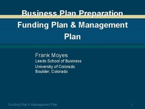Business Plan Preparation Funding Plan Management Plan Frank