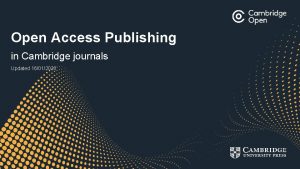 Open Access Publishing in Cambridge journals Updated 16012020