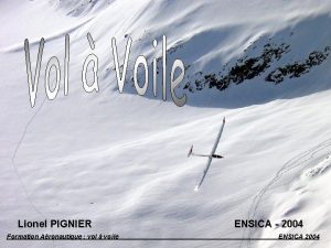 Lionel PIGNIER Formation Aronautique vol voile ENSICA 2004