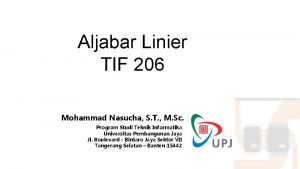 Aljabar Linier TIF 206 Mohammad Nasucha S T