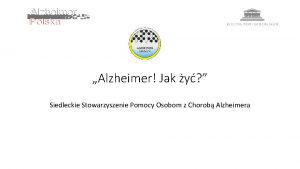 Alzheimer Jak y Siedleckie Stowarzyszenie Pomocy Osobom z