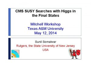 CMS SUSY Searches with Higgs in the Final