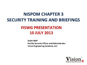 NISPOM CHAPTER 3 SECURITY TRAINING AND BRIEFINGS FISWG