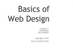 Basics of Web Design Chapter 10 Form Basics