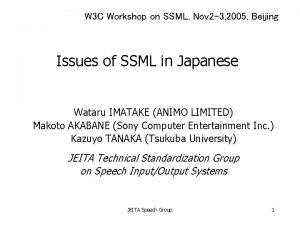 W 3 C Workshop on SSML Nov 2