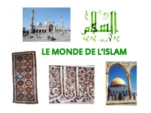 LE MONDE DE LISLAM En vert les pays