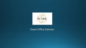 Smart Office Solution Traditional Offices Smart Offices Wi
