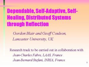 Dependable SelfAdaptive Self Healing Distributed Systems through Reflection