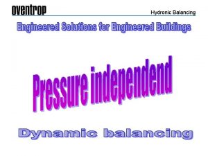Hydronic Balancing Hydronic Balancing Cocon Q Pressure independent