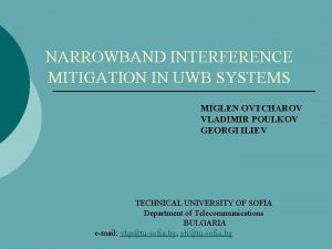 NARROWBAND INTERFERENCE MITIGATION IN UWB SYSTEMS MIGLEN OVTCHAROV