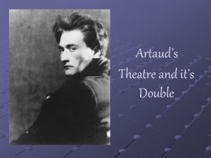 Artauds Theatre and its Double Artauds Actor Highly