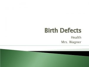 Birth Defects Health Mrs Wagner Categories Genetic Hereditary