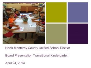 North Monterey County Unified School District Board Presentation