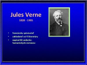 Jules Verne 1828 1905 franczsky spisovate zakladate scifi