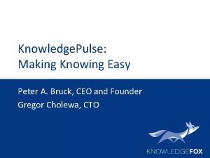 Knowledge Pulse Making Knowing Easy Peter A Bruck