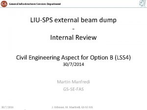 General Infrastructures Services Department LIUSPS external beam dump