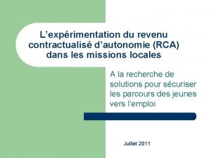 Lexprimentation du revenu contractualis dautonomie RCA dans les