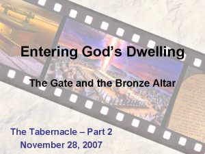 Entering Gods Dwelling The Gate and the Bronze