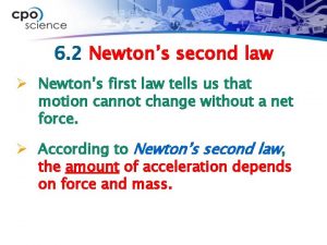 6 2 Newtons second law Newtons first law