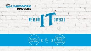 Care Worx Innovation Care Worx Partner Innovation Security