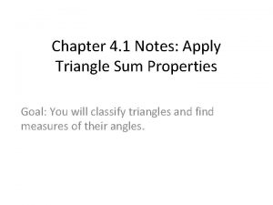Chapter 4 1 Notes Apply Triangle Sum Properties