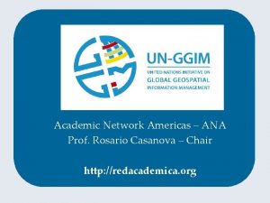 Academic Network Americas ANA Prof Rosario Casanova Chair